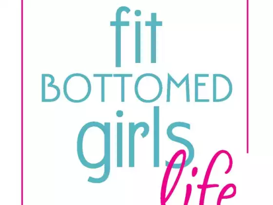 FBG Life Program: How to Become a Fit Bottomed Girl Inside and Out