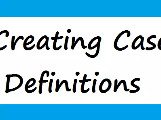 Creating case definitions