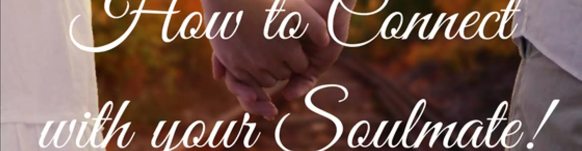 How to Connect with your Soulmate! - Online Class by Tammy Adams