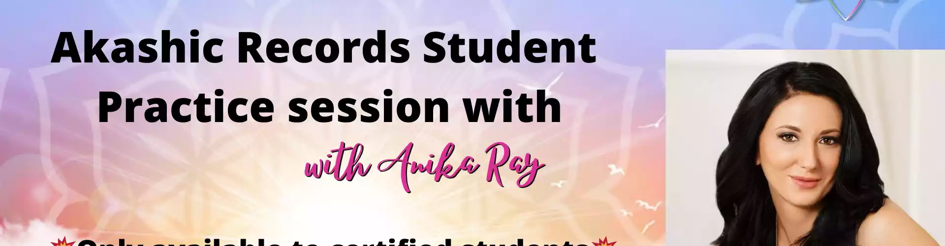 Akashic All Student Practice Session - Online Class by Anika Ray